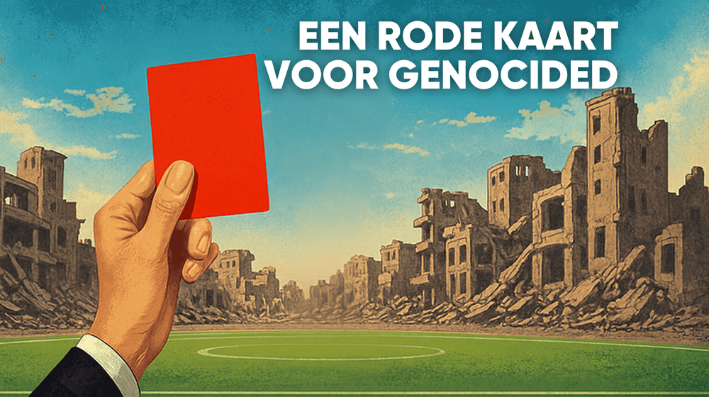 Voetbalscheidsrechter die een rode kaart toont met op de achtergrond een beeld van het verwoeste Gaza, met de titel: «Rode kaart voor genocide!»